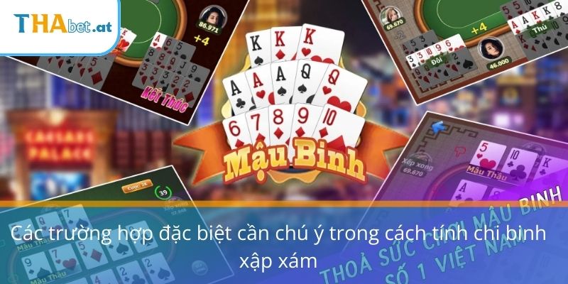 Các trường hợp đặc biệt cần chú ý trong cách tính chi binh xập xám