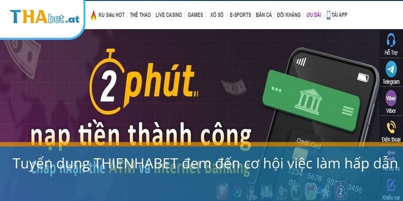 Tuyển dụng THIENHABET đem đến cơ hội việc làm hấp dẫn